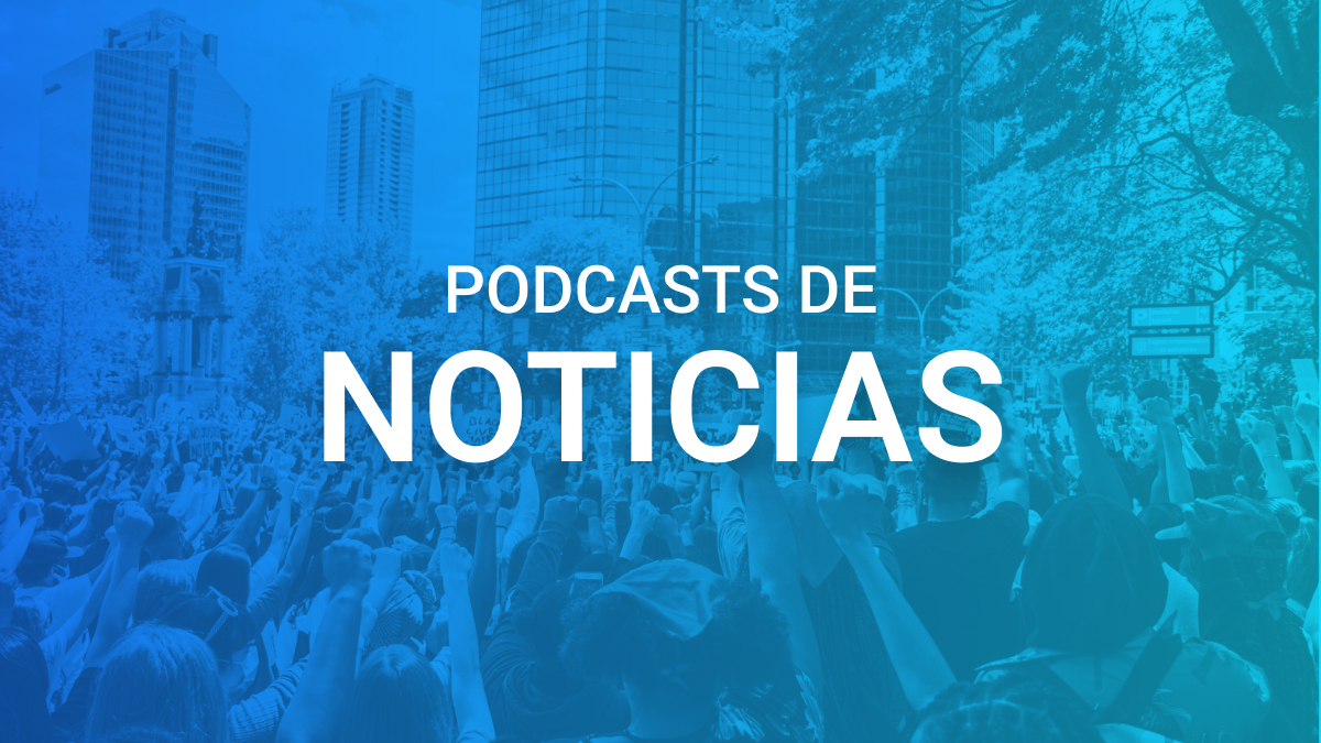 Los 10 mejores podcasts de noticias y actualidad (2022) iVoox Blog