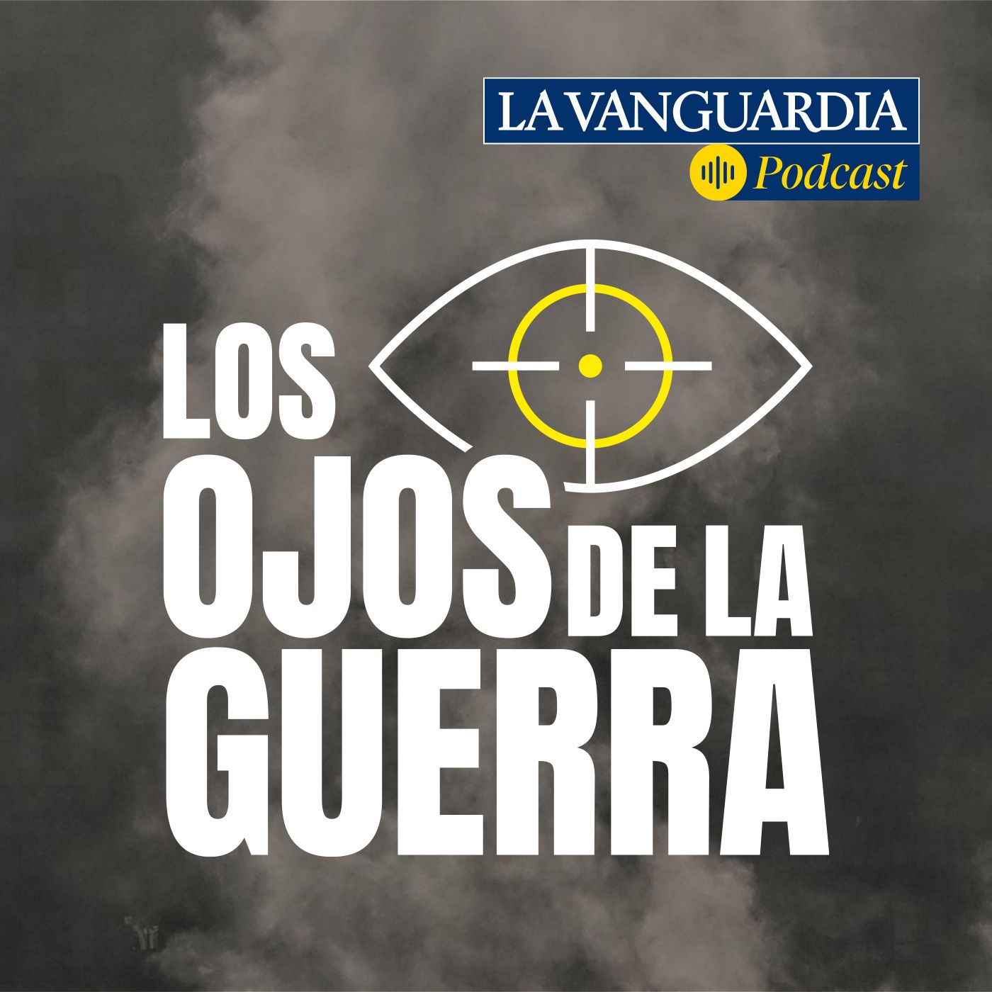 Podcasts sobre la guerra entre Ucrania y Rusia: Los ojos de la guerra