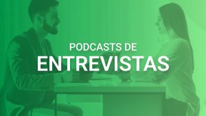 Podcasts de entrevistas